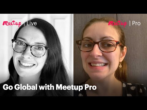 Recording: Go Global with Meetup Pro