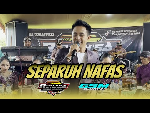 CAMPURSARI REVANSA - SEPARUH NAFAS  || GSM SOUND || HAGE MULTIMEDIA || LIVE JATIPURNO WONOGIRI