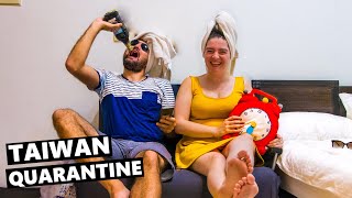 Daily Life During Our 14 Day Quarantine In Taiwan (台北，台湾 Taipei Taiwan)
