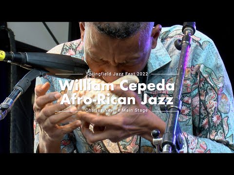 William Cepeda Afro-Rican Jazz - 2022 Springfield Jazz & Roots Festival