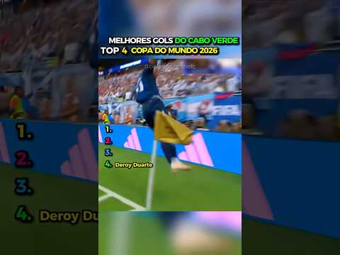 TOP 4 MELHORES GOLS DO CABO VERDE NA COPA DO MUNDO 2026 #shorts #futebol #top5ranking #copadomundo