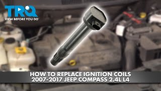 How to Replace Ignition Coils 2007-2017 Jeep Compass 2.4L L4