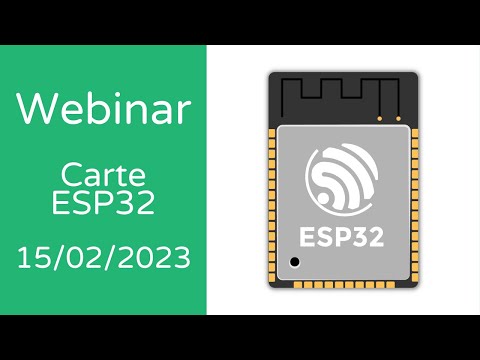 Webinaire Carte ESP32 - 15 février 2023