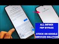 All Infinix FRP Bypass Stuck On Google Services Solution Final Method