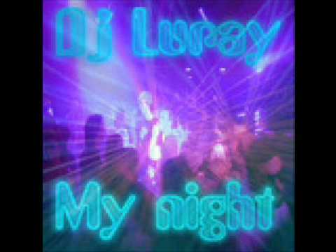 DJ Luray - My night