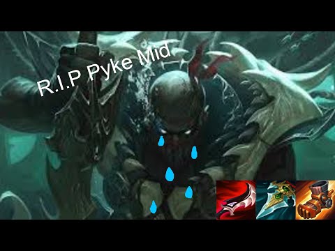 R.I.P Pyke Mid