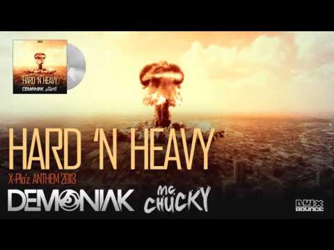 Demoniak  MC Chucky   Hard 'N Heavy X plo'z Anthem 2013