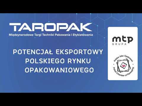 Taropak 2021 - panel: Kondycja branży opakowań i rola eksportu w czasie pandemii (konferencja 4.10)