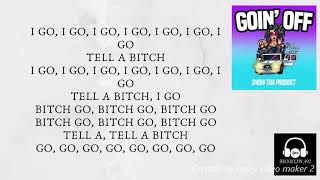 Snow Tha Product - Goin&#39; Off (LYRICS!!!)