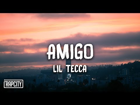 Lil Tecca - Amigo (Lyrics) Video