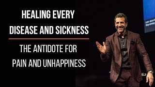 Healing Every Disease and Sickness (The Antidote for Pain and Unhappiness)