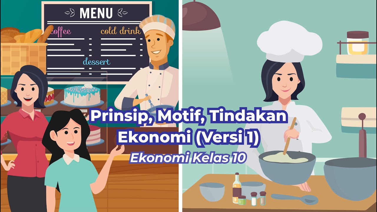 Prinsip Ekonomi, Motif Ekonomi, dan Tindakan Ekonomi I Ekonomi Kelas 10 - KHATULISTIWA STUDIO