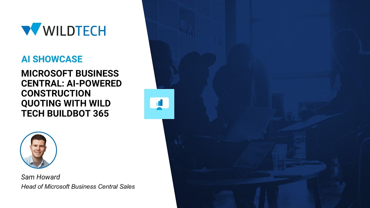 Microsoft Business Central: AI Powered Construction Quoting with Wild Tech BuildBOT 365