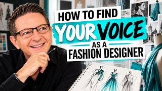 How to Find Your Voice as a Fashion Designer
