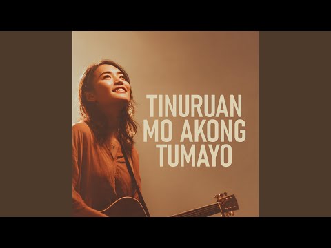 Tinuruan Mo Akong Tumayo