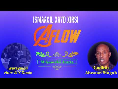 Ismaaciil Xayd Xirsi (Afloow)  - Milyaneerkii Ararta