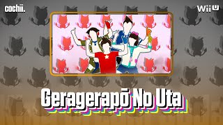 Geragerapō No Uta - Just Dance East [Wii U]