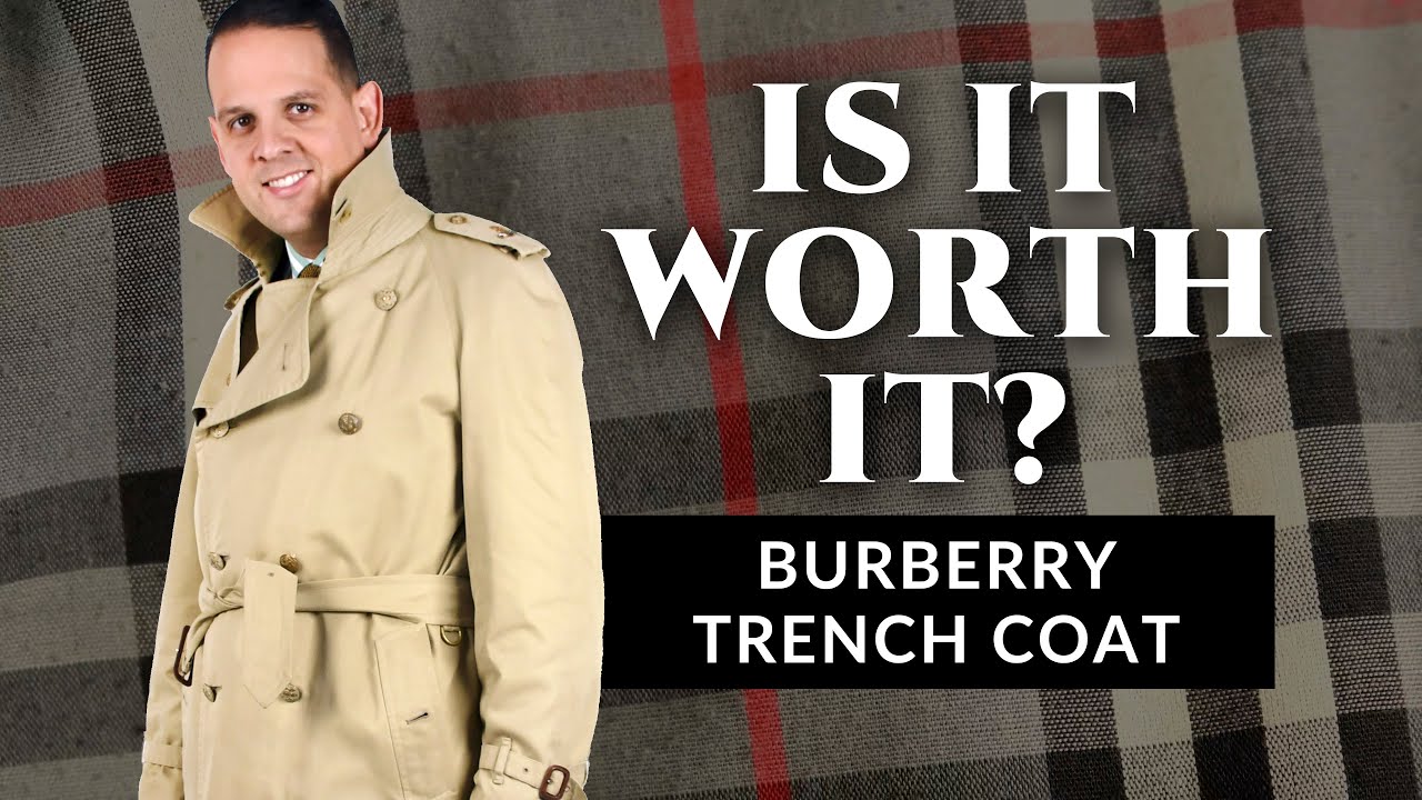 Is It Worth It? - The Burberry  Trench Coat - Review by Gentleman's Gazette