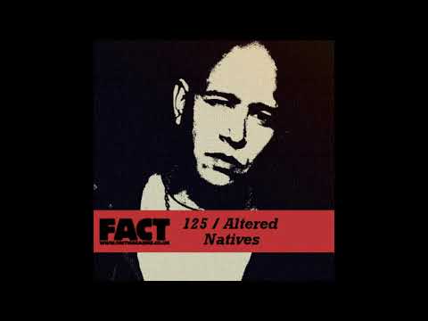 FACT Mix 125 - Altered Natives