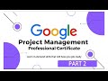 Project Management Full Course By Google [Part 2] | Video Timestamps
