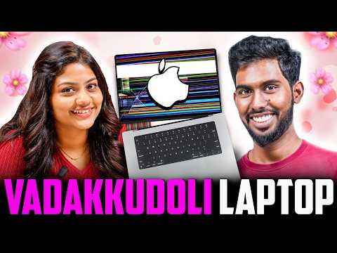 Vadakku doli laptop repair | She Broke Her MacBook
