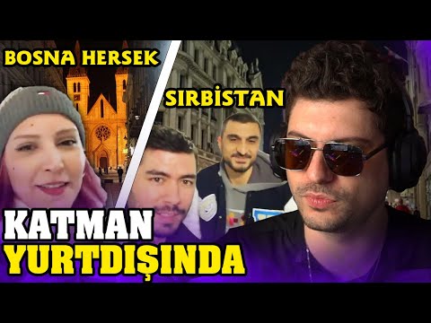 KATMAN EKİBİNİN YURTDIŞI MACERALARI! | Katman Yurtdışında