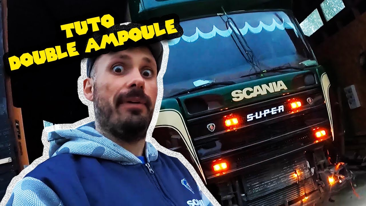 [TUTO] DOUBLE AMPOULE SUR MON SCANIA !!