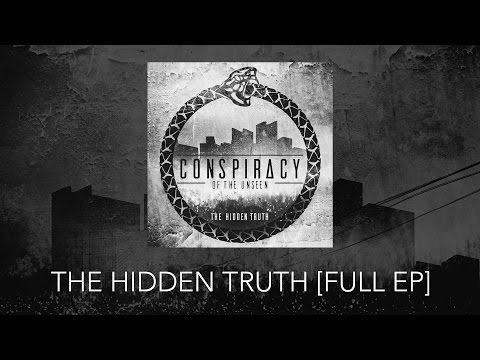 Conspiracy Of The Unseen - The Hidden Truth [FULL EP]