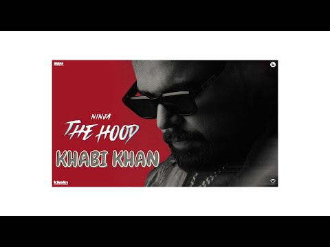 Ninja - Khabi Khan (Official Video) Deep Jandu | The Hood | New Punjabi Song