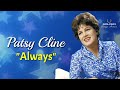 Patsy Cline - Always (with Lyrics)