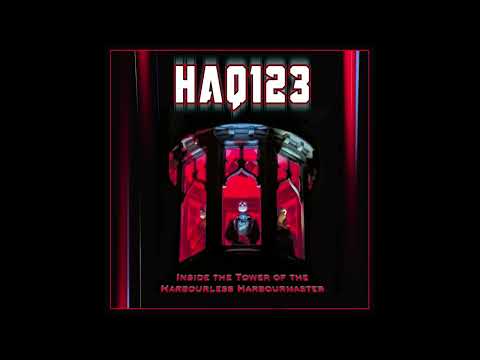 HAQ123 - Inside The Tower Of The Harbourless Harbourmaster EP [FULL ALBUM] 2024