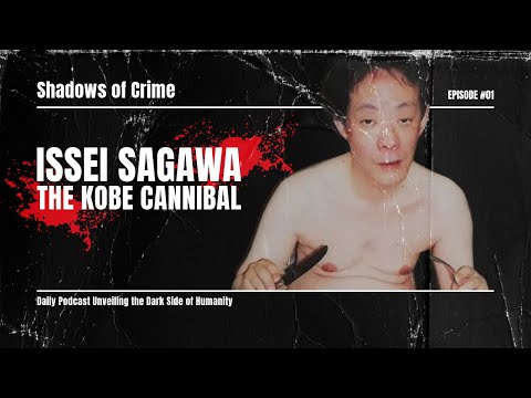The Kobe Cannibal: The Disturbing True Story of Issei Sagawa