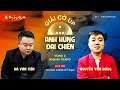[LiveCoUp] Hà Văn Tiến (Hà Nội) vs Nguyễn Văn Dũng (Lào Cai) | 10p+5s chạm 7 – Trận 4 nhánh thắng