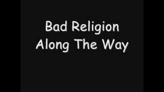 Bad Religion - Along The Way (Lyrics)