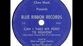 Mack & Jeanie Sanders - Can I Take My Pony To Heaven