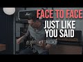 Face to Face - Just Like You Said (Guitar Cover)