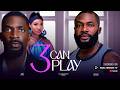 THREE CAN PLAY New Movie Nigerian Movies 2025 Latest Full Movies Eso Dike Akeem Ogara Sanni Pre