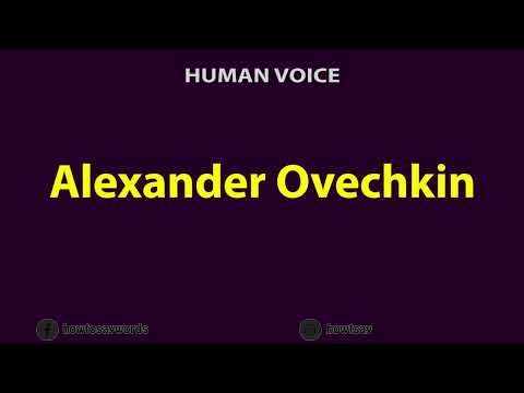How to Pronounce Alexander Ovechkin