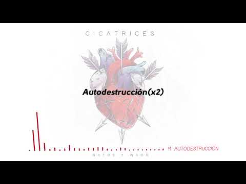 Natos y Waor - AUTODESTRUCCIÓN ft. Costa (Letra) [Cicatrices]