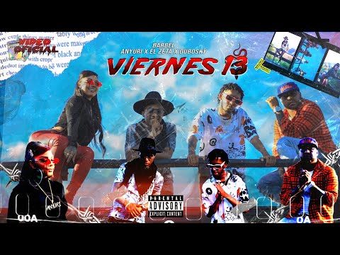 VIERNES 13 💔 - Barbel X Anyuri X El Zeta X Dubosky  [Video Oficial]