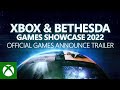 Xbox Games - Announce Trailer - Xbox & Bethesda Games Showcase 2022