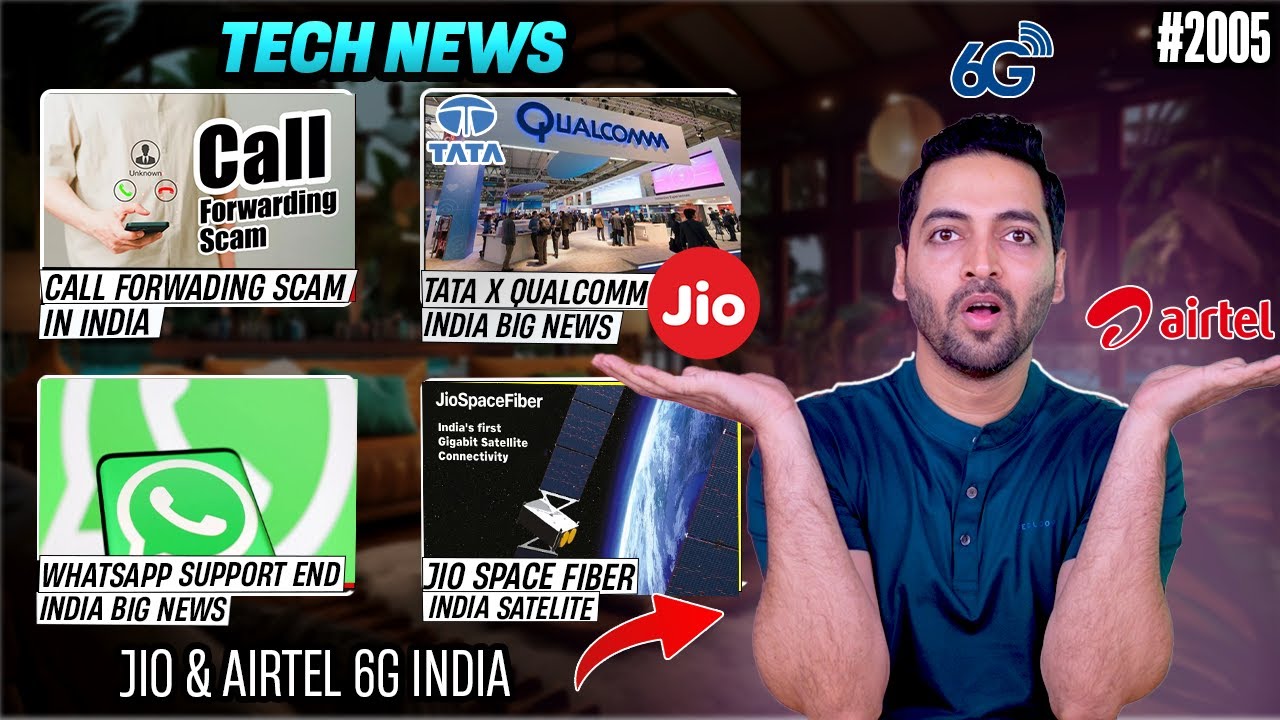 Jio & Airtel 6G India,Call Forwarding Scam India,Qualcomm x TATA India,WhatsApp Ends,Oneplus 12