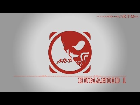 Humanoid 1 by Johannes Bornlöf - [Action Music]