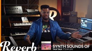 Synth Sounds of Talk Talk&#39;s &quot;It&#39;s My Life&quot; | Reverb Learn to Play