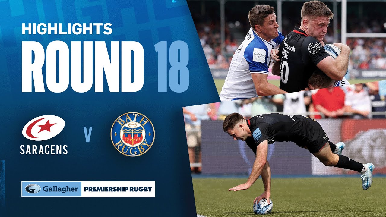 preview image for Highlights: Saracens vs. Bath Rugby - Round 18