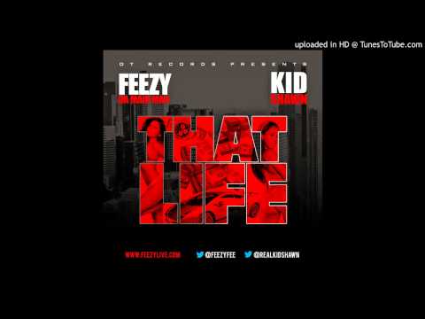 Feezy Da Main Man Ft Kid Shawn - That life