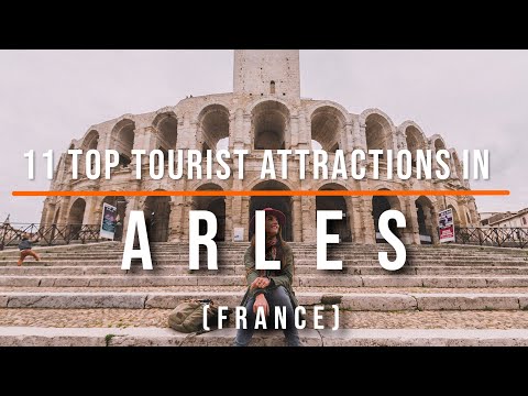11 Top Tourist Attractions in Arles, France | Travel Video | Travel Guide | SKY Travel