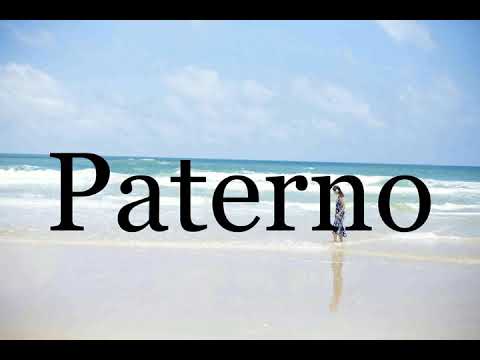 How To Pronounce Paterno🌈🌈🌈🌈🌈🌈Pronunciation Of Paterno