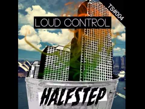 Loud Control - Halfstep (Original Mix) [Trash Society]