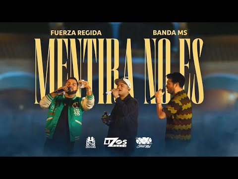 Fuerza Regida x Banda MS - Mentira No Es (Video Oficial)